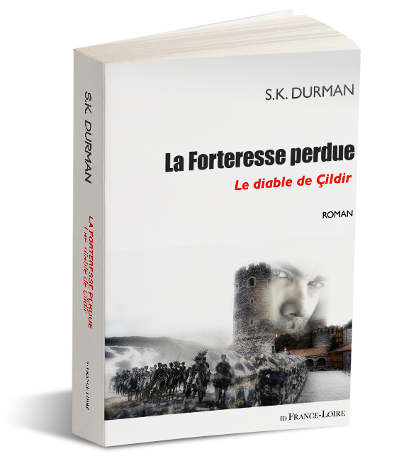 S.K. Durman - La forteresse perdue - T1 Le dable de Çildir Couverture du T1 de la Forteresse perdue